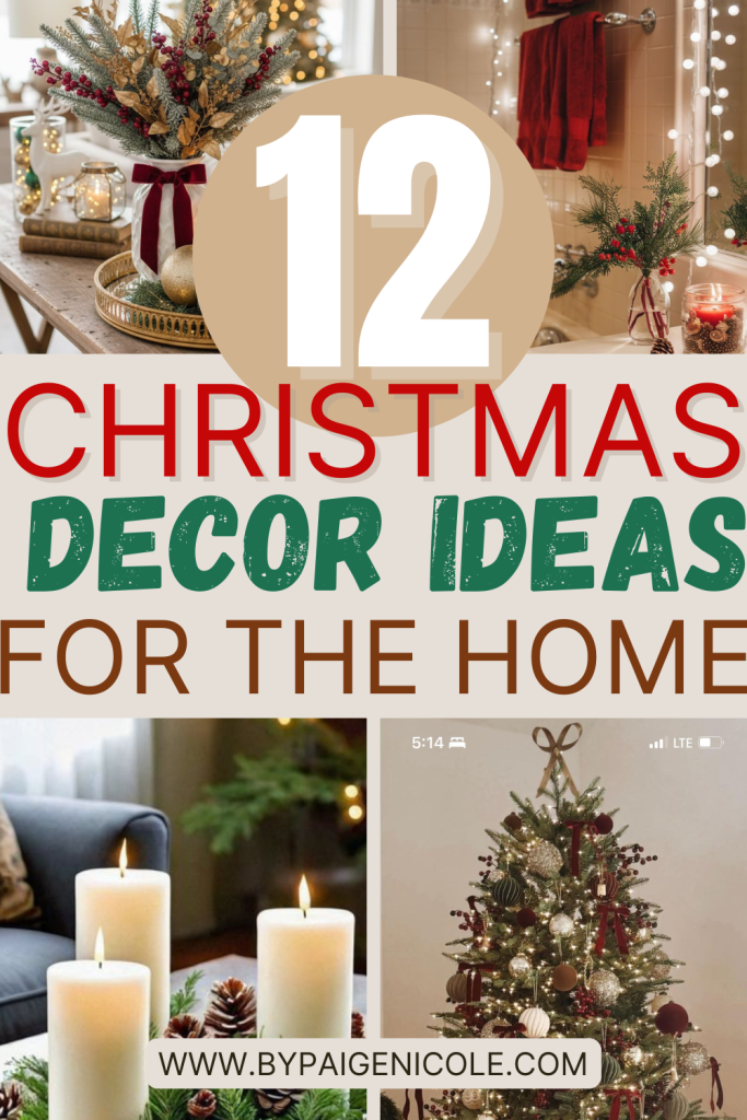 Pinterest pin titled ‘12 Christmas decor ideas for the home’ featuring festive holiday decorations, cozy winter styling, and inspiration for creating a warm, inviting Christmas atmosphere.